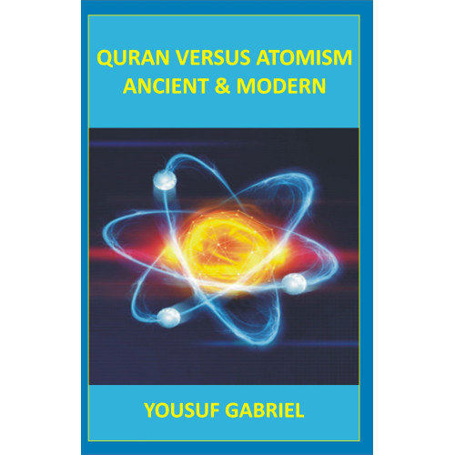Quran versus Atomism, Ancient and Modern